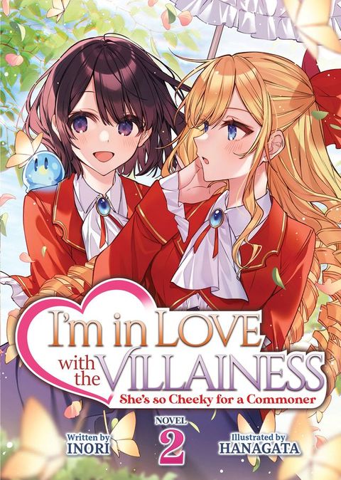 I'm in Love with the Villainess: She's so Cheeky for a Commoner (Light Novel) Vol. 2(Kobo/電子書)