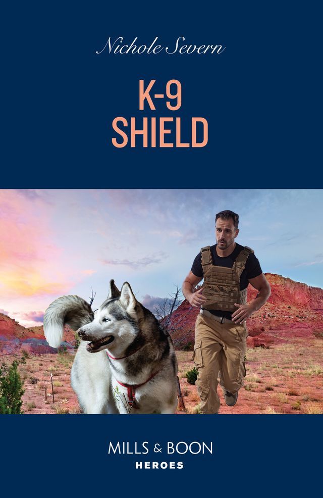  K-9 Shield (New Mexico Guard Dogs, Book 3) (Mills & Boon Heroes)(Kobo/電子書)