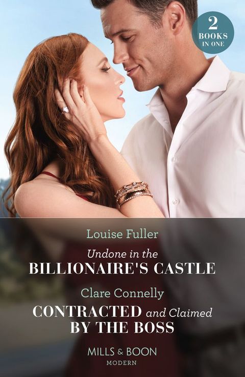 Undone In The Billionaire's Castle / Contracted And Claimed By The Boss (Mills & Boon Modern)(Kobo/電子書)