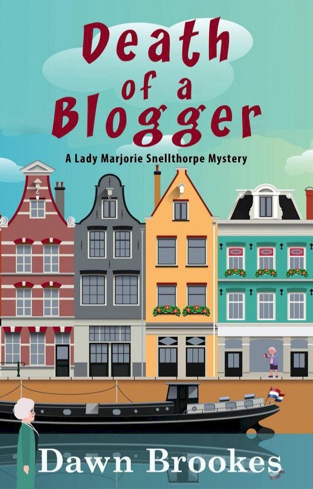  Death of a Blogger: A Lady Marjorie Snellthorpe Novella(Kobo/電子書)