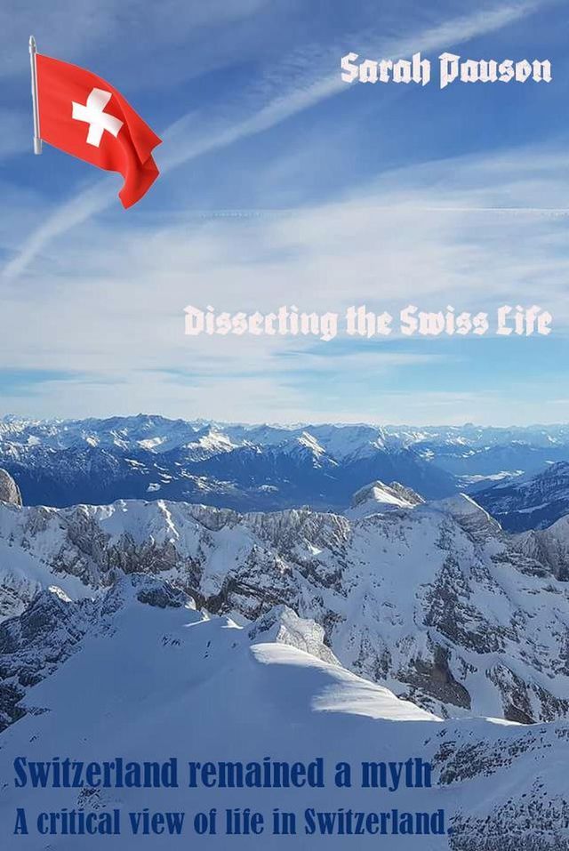  Dissecting The Swiss Life(Kobo/電子書)