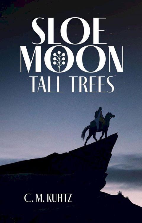 Sloe Moon - Tall Trees(Kobo/電子書)