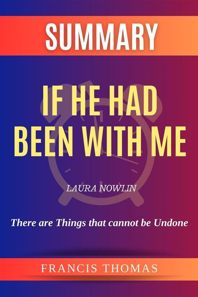  Summary of If He Had Been With Me by Laura Nowlin:There are Things that cannot be Undone(Kobo/電子書)