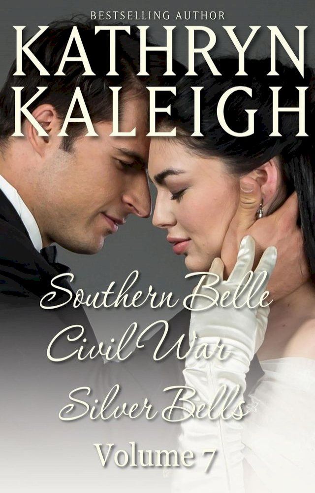  Southern Belle Civil War - Silver Bells - Romance Short Stories(Kobo/電子書)