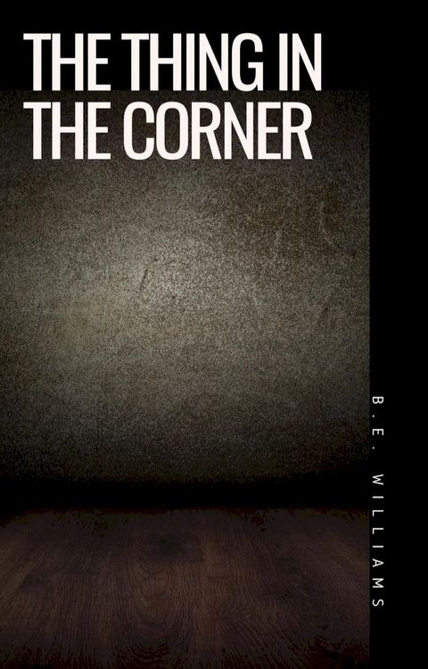 The Thing In The Corner(Kobo/電子書)