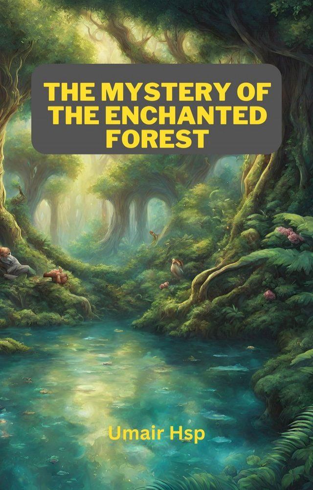  The Mystery of the Enchanted Forest(Kobo/電子書)