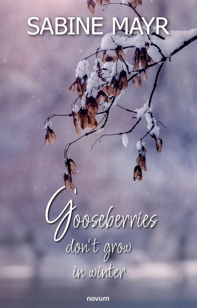  Gooseberries don't grow in winter(Kobo/電子書)