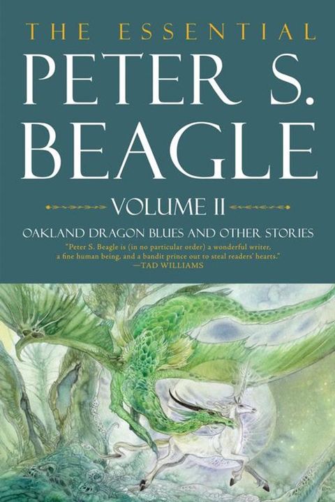 The Essential Peter S. Beagle, Volume 2: Oakland Dragon Blues and Other Stories(Kobo/電子書)