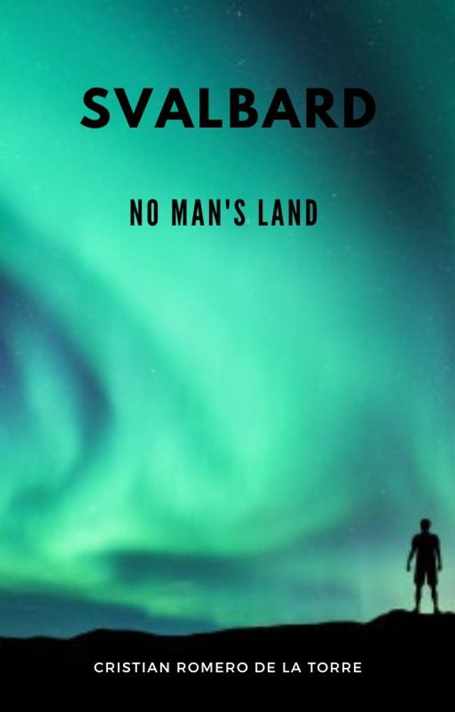  Svalbard - No Man's Land.(Kobo/電子書)