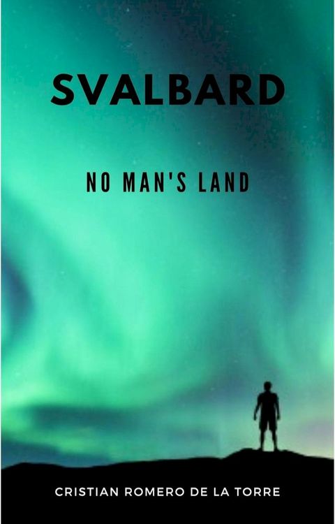 Svalbard - No Man's Land.(Kobo/電子書)