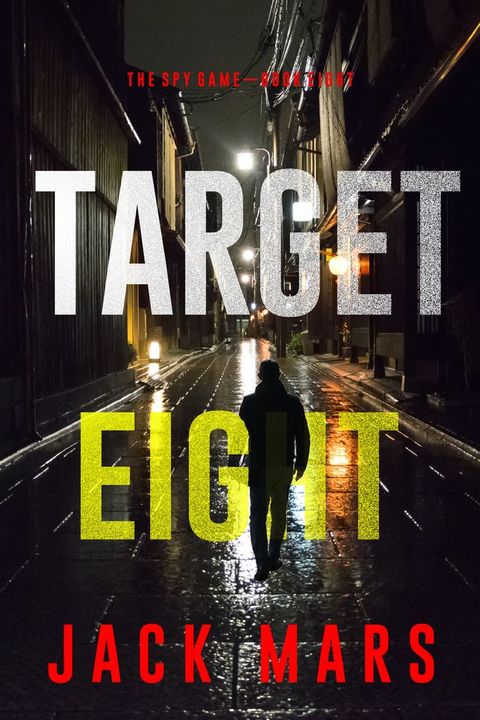 Target Eight (The Spy Game—Book #8)(Kobo/電子書)