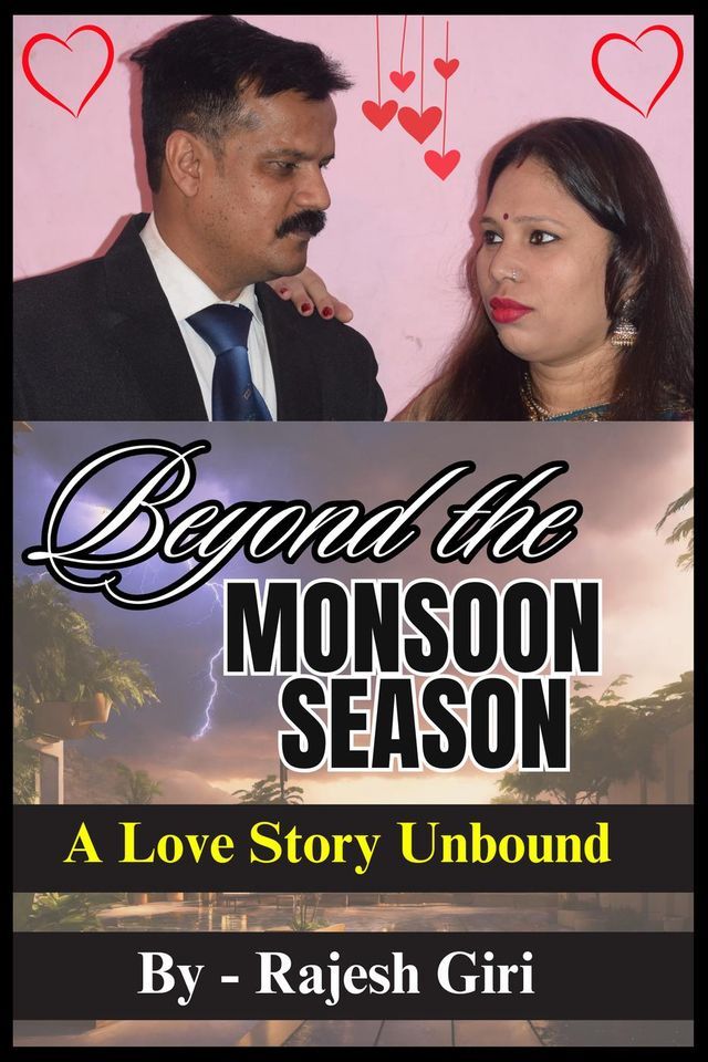  Beyond the Monsoon Season: A Love Story Unbound(Kobo/電子書)