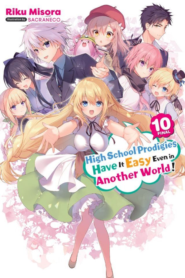  High School Prodigies Have It Easy Even in Another World!, Vol. 10 (light novel)(Kobo/電子書)