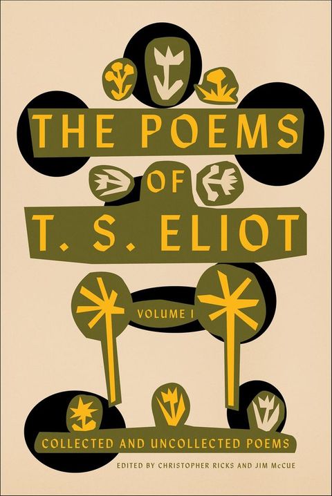 The Poems of T. S. Eliot, Volume I(Kobo/電子書)