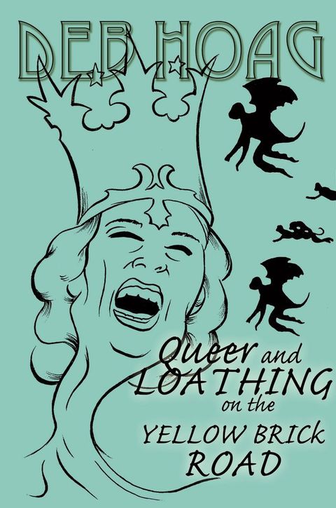 Queer and Loathing on the Yellow Brick Road(Kobo/電子書)