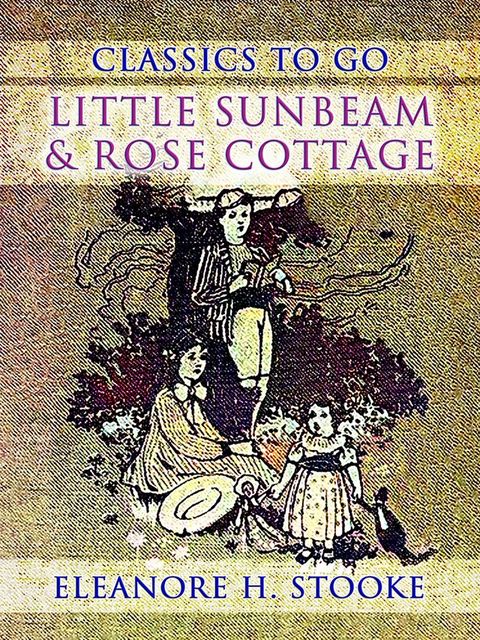 Little Sunbeam & Rose Cottage(Kobo/電子書)