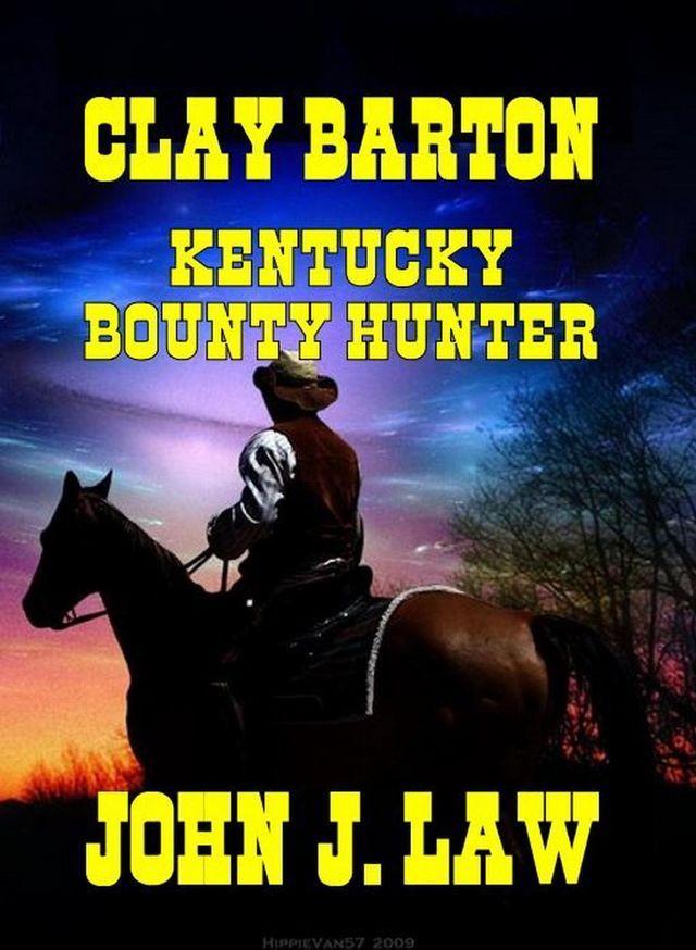  Clay Barton - Kentucky Bounty Hunter(Kobo/電子書)