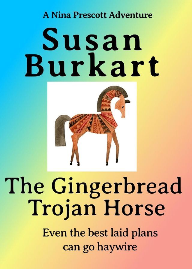  The Gingerbread Trojan Horse(Kobo/電子書)