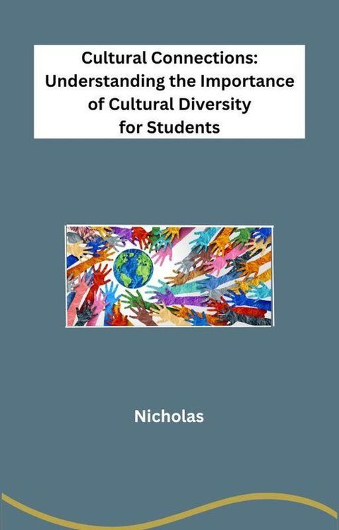 The Importance of Cultural Diversity for Students(Kobo/電子書)