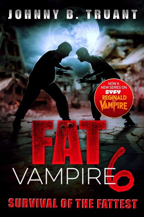 Fat Vampire 6: Survival of the Fattest(Kobo/電子書)