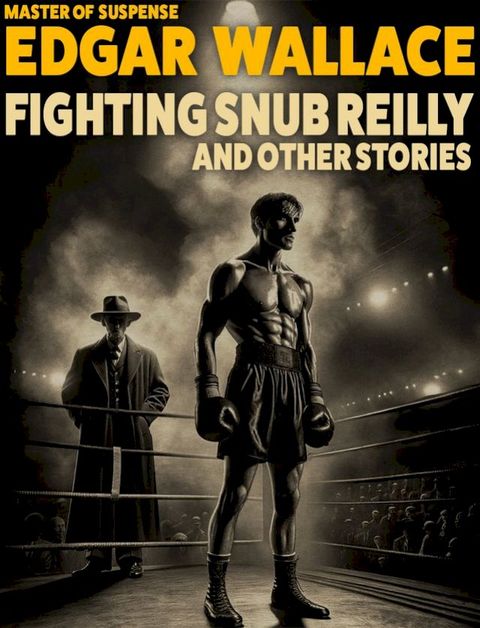 Fighting Snub Reilly and Other Stories(Kobo/電子書)