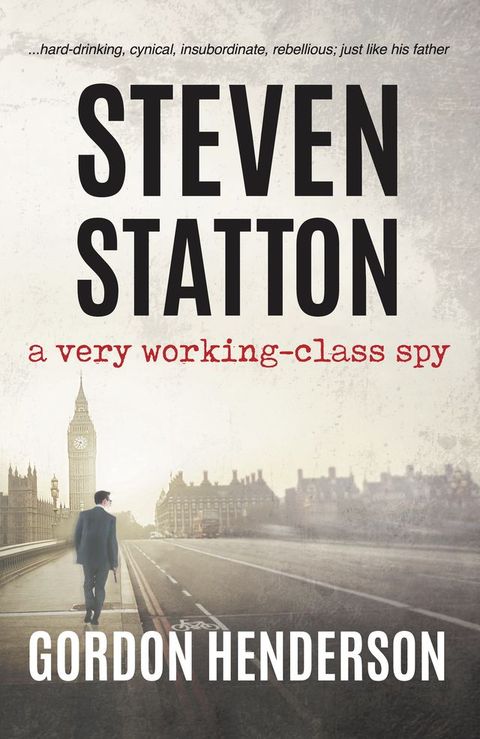 Steven Statton - a very working-class spy(Kobo/電子書)