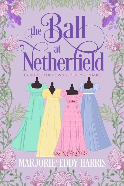 The Ball At Netherfield: A Choose Your Own Regency Romance(Kobo/電子書)