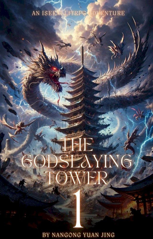  The Godslaying Tower: An Isekai LitRPG Adventure(Kobo/電子書)