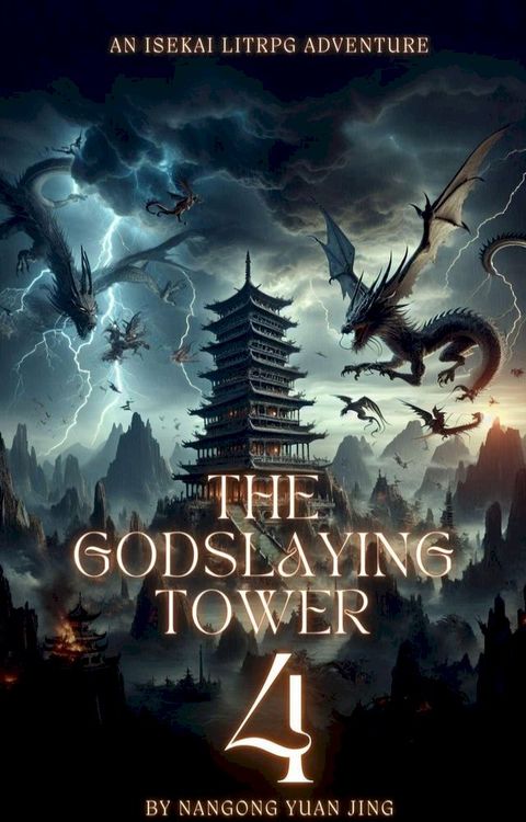 The Godslaying Tower: An Isekai LitRPG Adventure(Kobo/電子書)