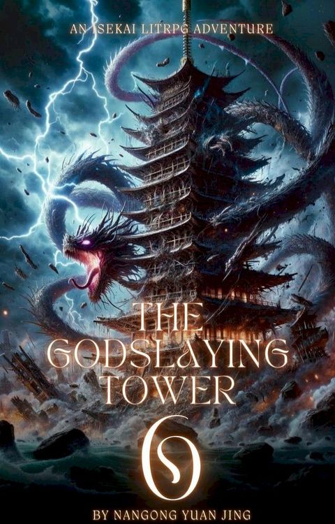 The Godslaying Tower: An Isekai LitRPG Adventure(Kobo/電子書)