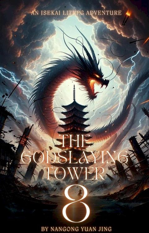 The Godslaying Tower: An Isekai LitRPG Adventure(Kobo/電子書)