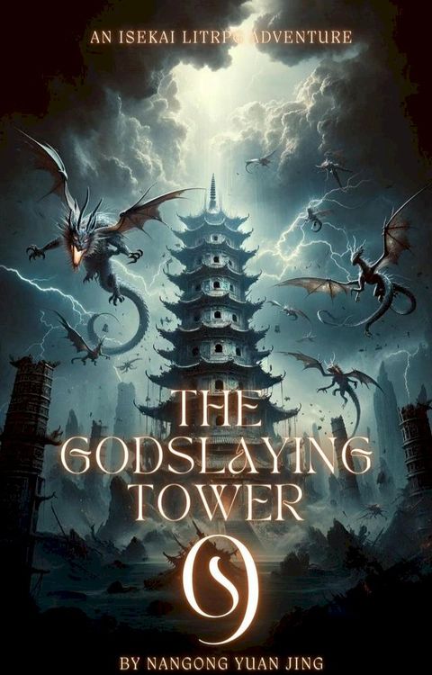 The Godslaying Tower: An Isekai LitRPG Adventure(Kobo/電子書)