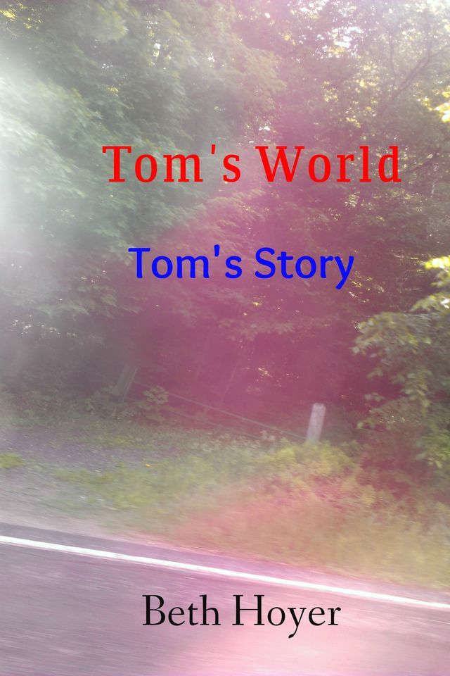  Tom's World Tom's Story(Kobo/電子書)