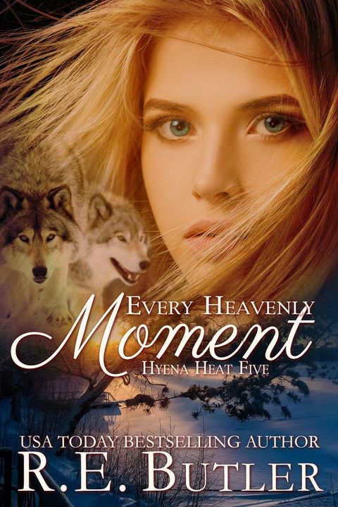 Every Heavenly Moment (Hyena Heat Five)(Kobo/電子書)