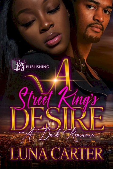 A Street King's Desire(Kobo/電子書)