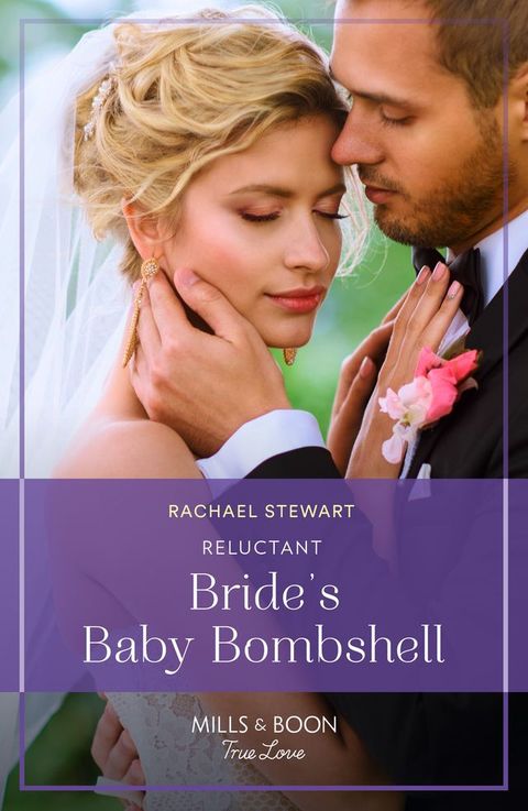 Reluctant Bride's Baby Bombshell (One Year to Wed, Book 2) (Mills & Boon True Love)(Kobo/電子書)