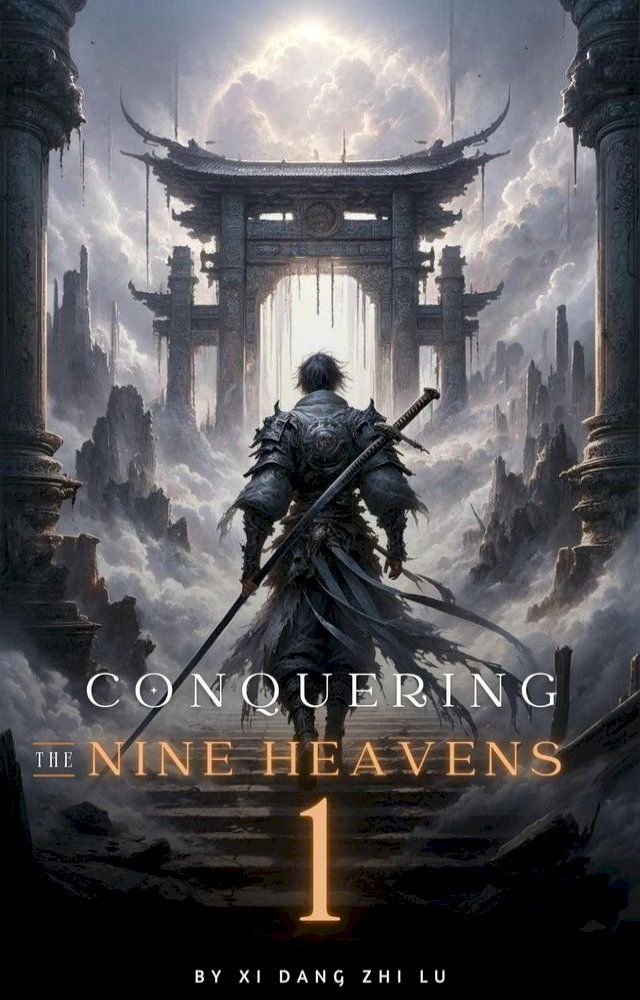  Conquering the Nine Heavens: An Isekai Xiaxia Cultivation(Kobo/電子書)