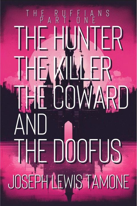 The Hunter, The Killer, The Coward, and The Doofus(Kobo/電子書)