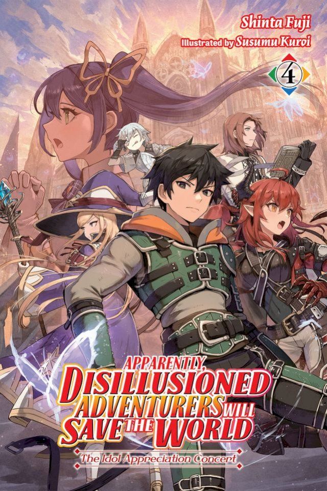  Apparently, Disillusioned Adventurers Will Save the World, Vol. 4 (light novel)(Kobo/電子書)