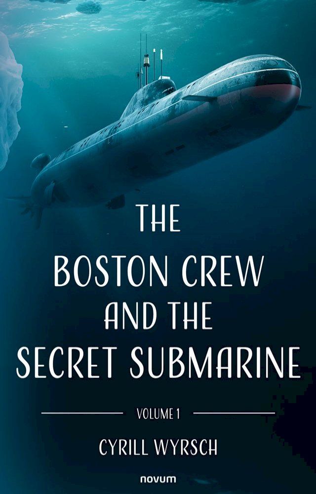  The Boston crew and the secret submarine(Kobo/電子書)