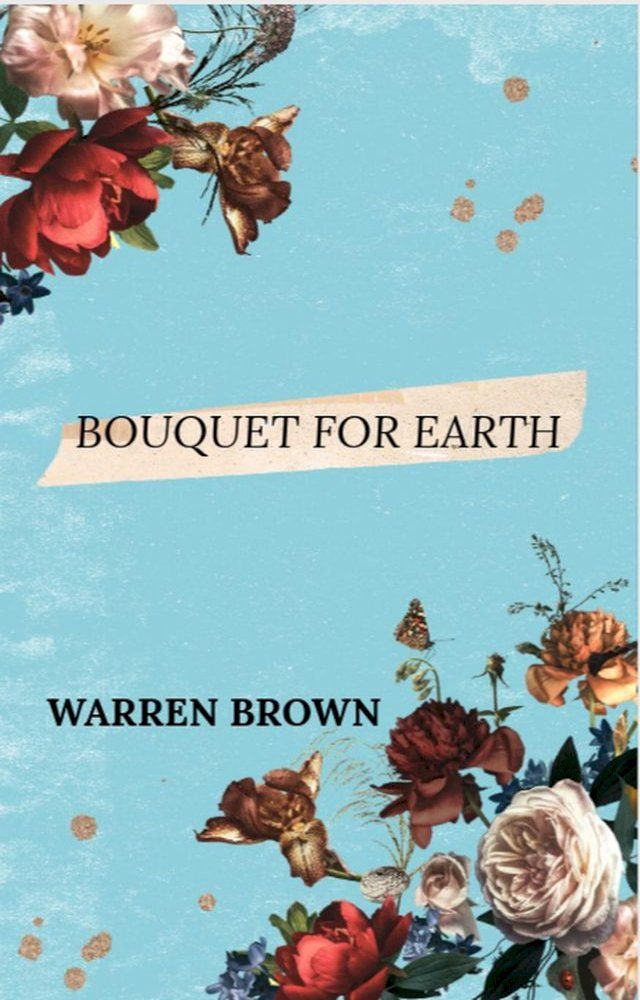  Bouquet for Earth(Kobo/電子書)