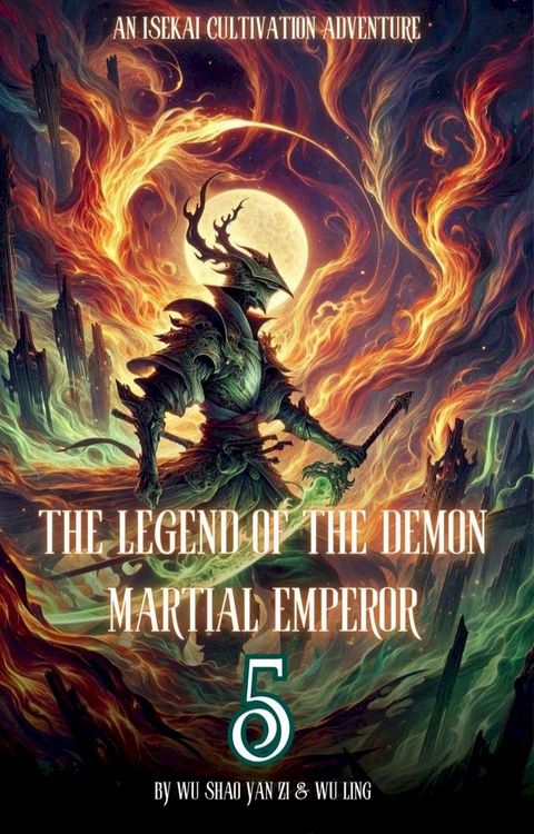 The Legend of the Demon Martial Emperor: An Isekai Cultivation Adventure(Kobo/電子書)