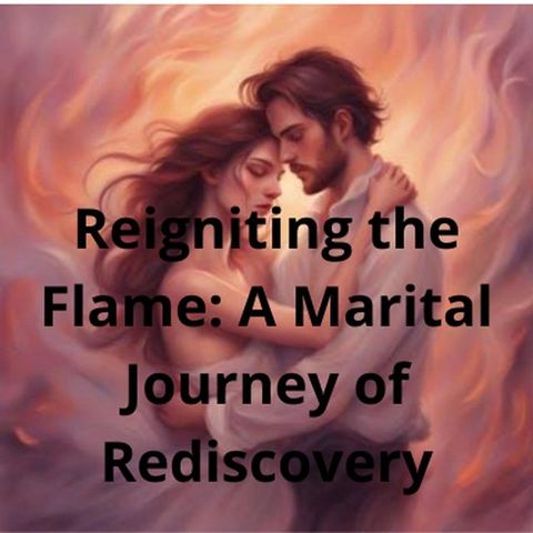 Reigniting the Flame: A Marital Journey of Rediscovery(Kobo/電子書)