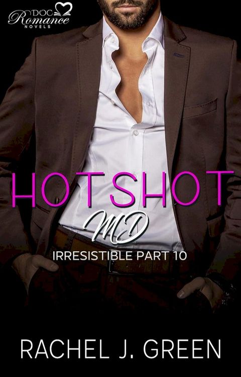 Hotshot MD - Irresistible - Part 10(Kobo/電子書)