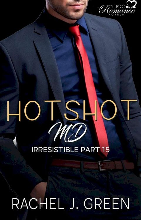 Hotshot MD - Irresistible - Part 15(Kobo/電子書)