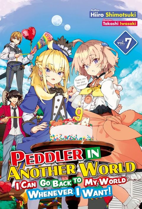 Peddler in Another World: I Can Go Back to My World Whenever I Want! Volume 7(Kobo/電子書)