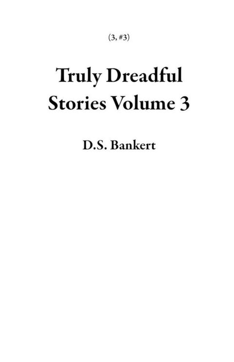 Truly Dreadful Stories Volume 3(Kobo/電子書)