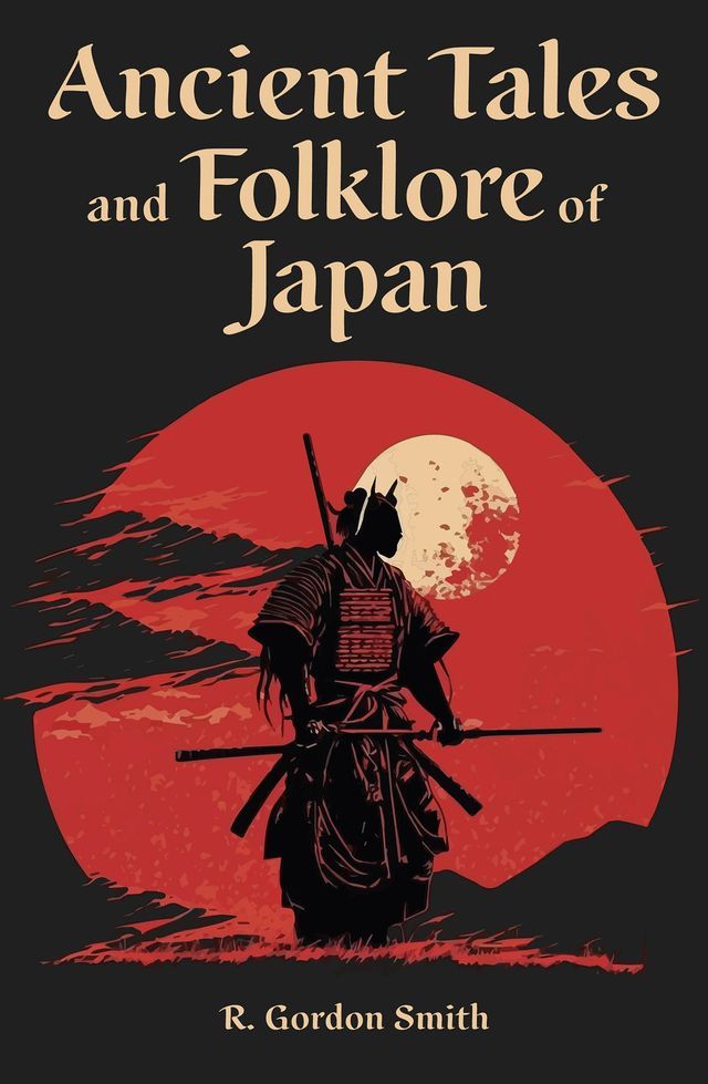  Ancient Tales and Folklore of Japan(Kobo/電子書)