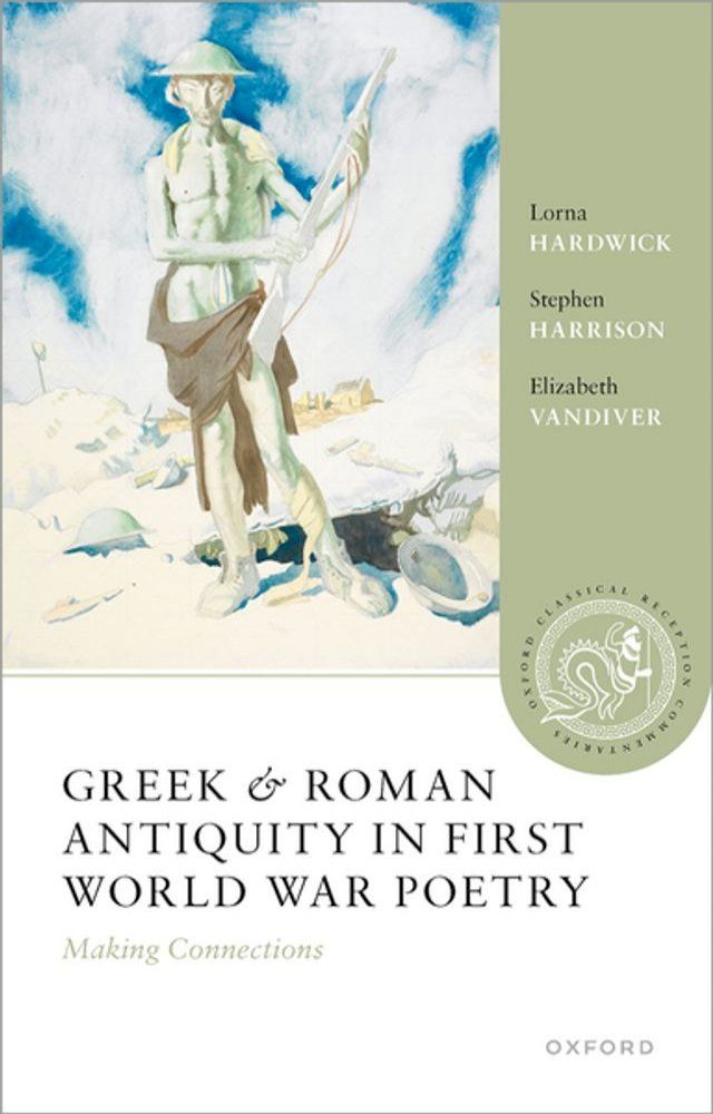  Greek and Roman Antiquity in First World War Poetry(Kobo/電子書)