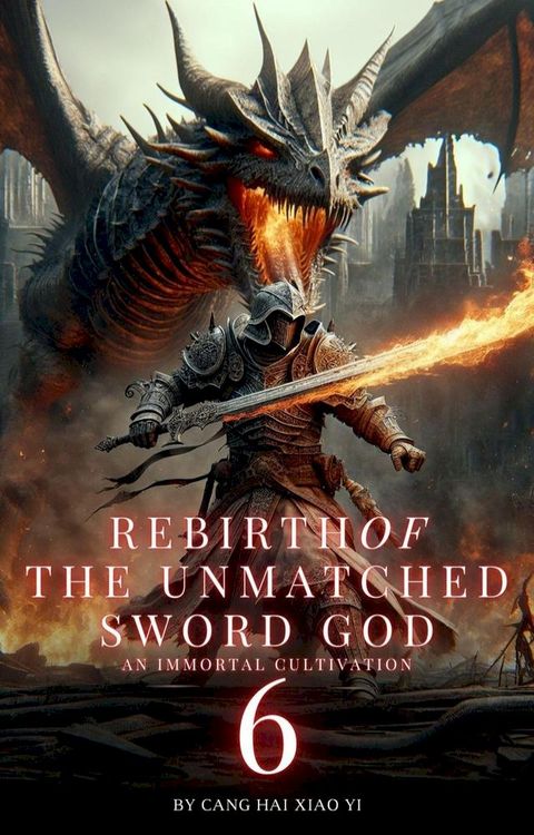 Rebirth of the Unmatched Sword God: An Immortal Cultivation(Kobo/電子書)